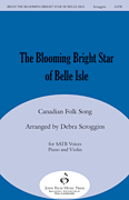 The Blooming Bright Star of Belle Isle SATB choral sheet music cover